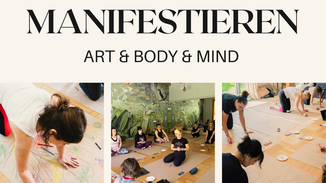 Manifestieren - Art & Body & Mind