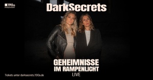 Dark Secrets • Geheimnisse im Rampenlicht