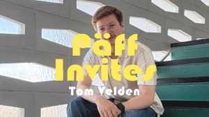 Päff invites w/ tom velden