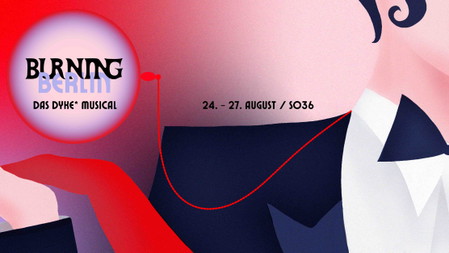 BURNING BERLIN - Das Dyke* Musical