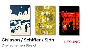 Gíslason / Schiffer / Sjón - Lesung - Drei auf einen Streich