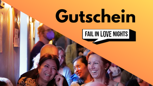 Gutschein: FAIL IN LOVE NIGHTS - Stories vom Scheitern in der Liebe