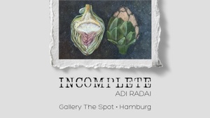 Incomplete - Solo Exhibition