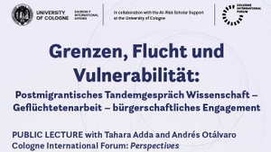 Grenzen, Flucht und Vulnerabilität: Postmigrantisches Tandemgespräch Wissenschaft – Geflüchtetenarbeit – bürgerschaftliches Engagement