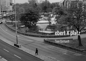 OPENING: Tom Gerhardt // ebert X Platz  // Foto-Ausstellung & Kunstroute Ehrenfeld