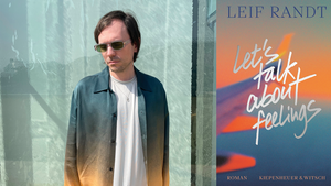 »LET’S TALK ABOUT FEELINGS« LESUNG MIT LEIF RANDT