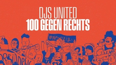 DJs United • 100 gegen Rechts