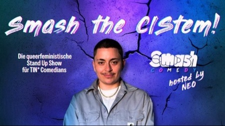 Smash the cis-tem! Stand Up Comedy von TIN* Comedians