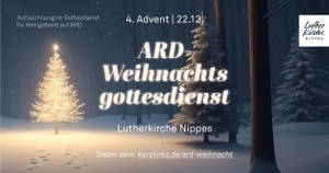 ARD-Weihnachtsgottesdienst | Lutherkirche Nippes