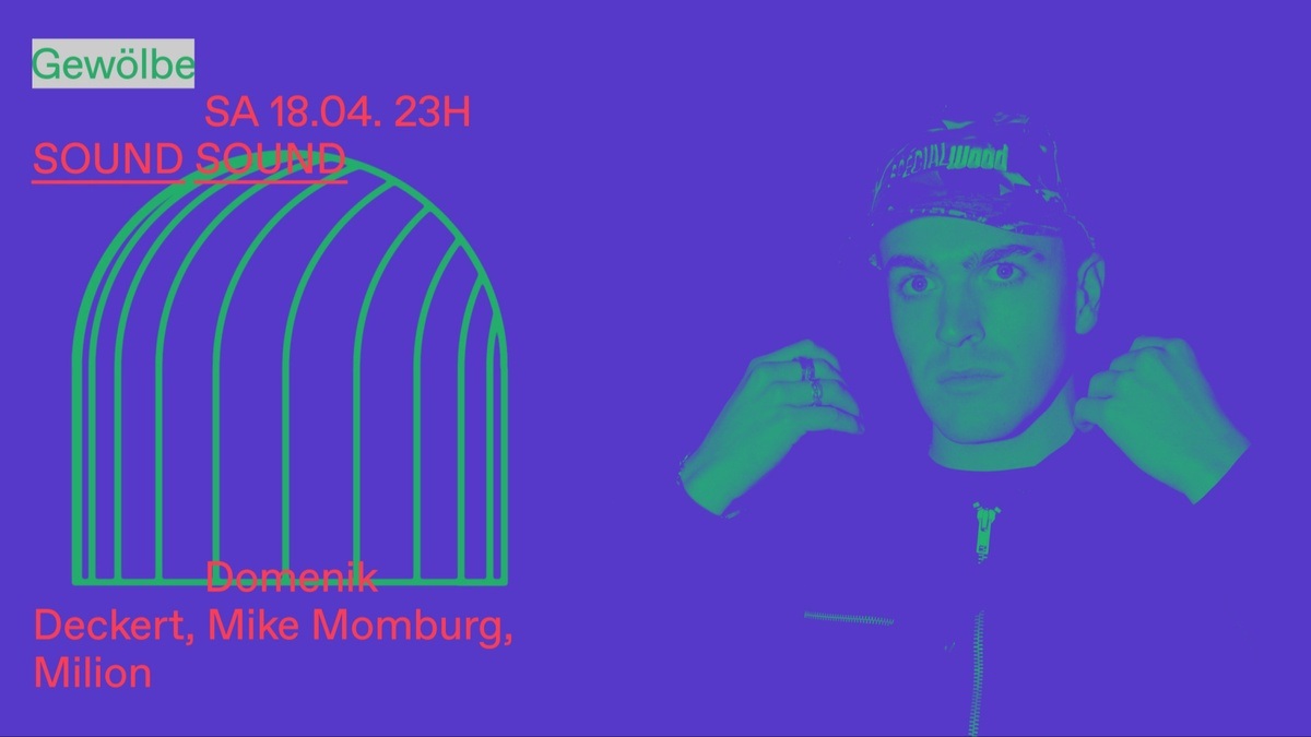 SOUND SOUND w/ Domenik Deckert, Mike Momburg, Milion