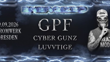 Energized pres. GPF, Cyber Gunz & Luvvtige