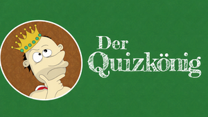 Quiz König im Potpourri