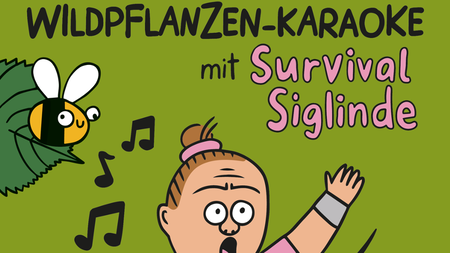 Wildpflanzen Karaoke - Kräuterspaziergang