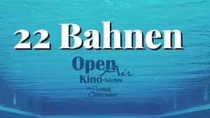 22 Bahnen - Open Air Kinonächte am Schloss Gottesaue