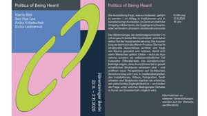 Politics of Being Heard | Ausstellung im Bärenzwinger Berlin