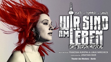 WIR SIND AM LEBEN – Das Berlin Musical