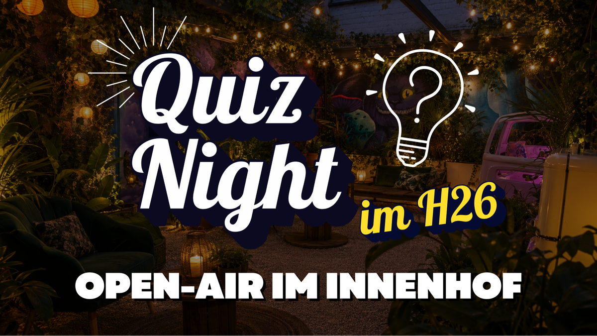 Titelbild der Veranstaltung Quiz Night: OPEN-AIR im H26