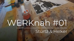 WERKnah #01 – Stürtz & Helker
