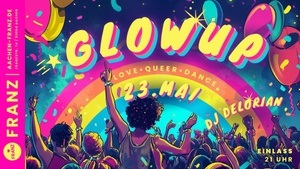GLOWUP 🌈✨ LOVE • QUEER • DANCE // DJ DELORIAN // LGBTQIA+ PARTY