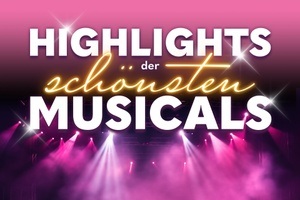 Highlights der schönsten Musicals - Nacht der schönsten Musicals  mit den Musical-Hits unserer Zeit