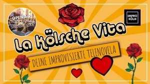 OPEN AIR SÜDBRÜCKE: La Kölsche Vita - deine improvisierte Telenovela
