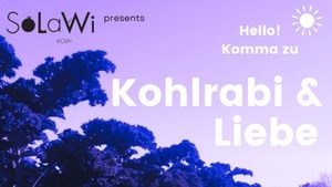 Kohlrabi&Liebe - das Solawi Köln Speeddating-Event