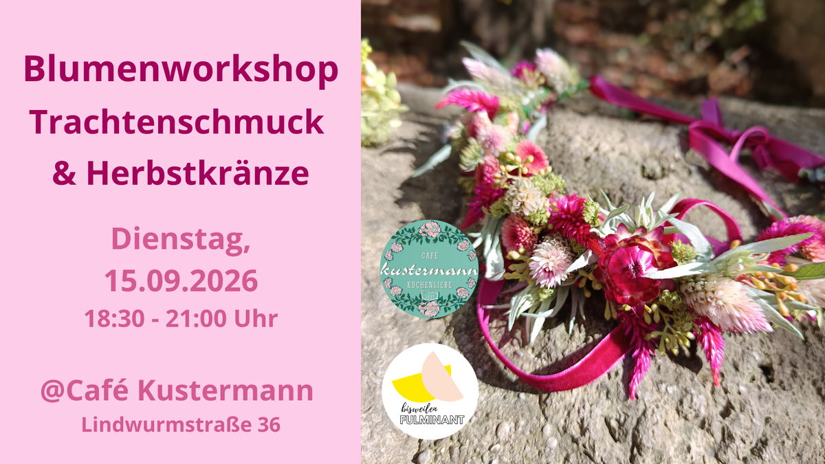Titelbild der Veranstaltung Blumenworkshop: Trachtenschmuck & Herbstkränze binden