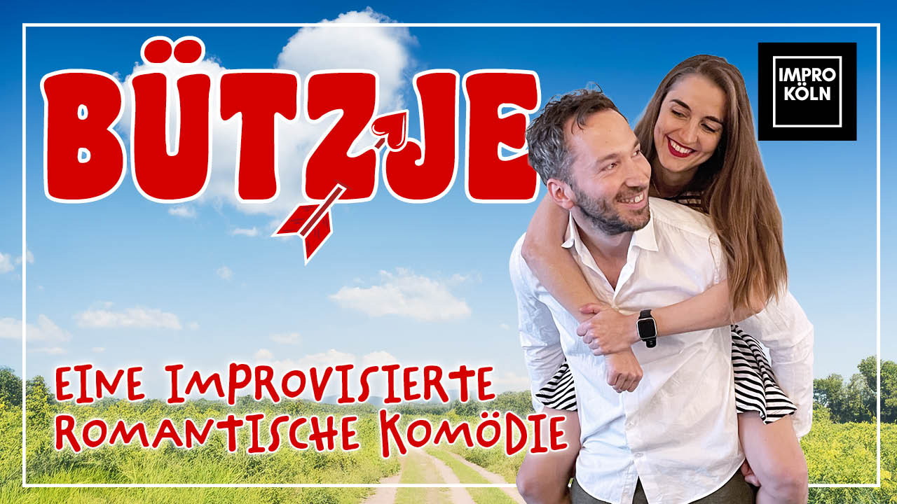 BÜTZJE - Eine improvisierte romantische Komödie