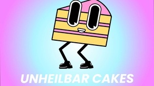 Unheilbar Cakes