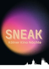 SNEAK - Kölner Kino Nächte