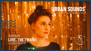 URBAN SOUNDS mit Love, The Twains