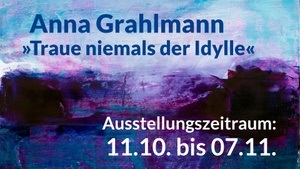 Anna Grahlmann »Traue niemals der Idylle«