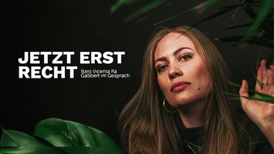 JETZT ERST RECHT! Baro Vicenta Ra Gabbert im Gespräch