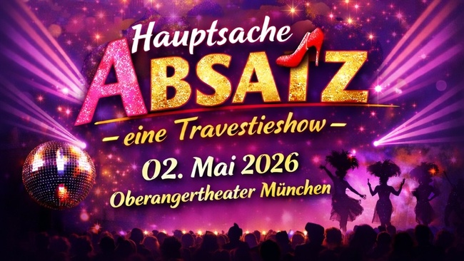 Hauptsache Absatz - eine Travestieshow