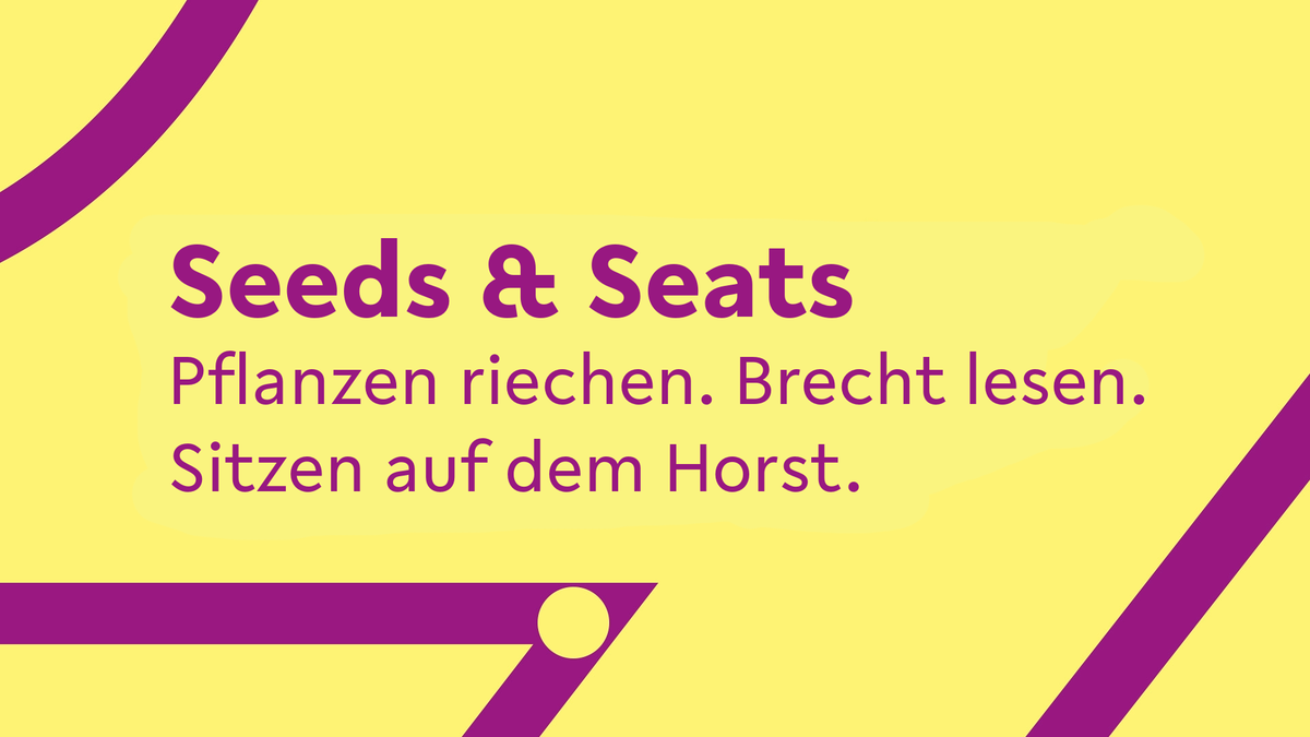 Titelbild der Veranstaltung Seeds & Seats: Pflanzen riechen. Brecht lesen. Sitzen auf dem Horst.