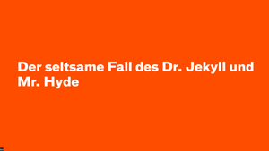 Der seltsame Fall des Dr. Jekyll und Mr. Hyde