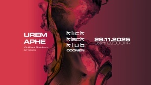 klickklackklub Clubedition  w/ UREM & APHE
