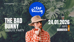 🐰 TRAP BUNNY HANNOVER | THE BAD BUNNY TRIBUTE | 24. JANUAR '26