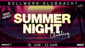 EINTRITT FREI: Summer Night Clubbing im Bollwerk!