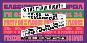 FHAIN NIGHT • Pop & Trash & Afrobeats on 3 Floors • Cassiopeia Berlin