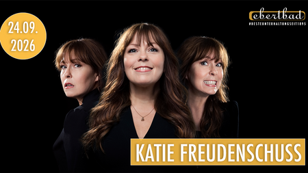 Katie Freudenschuss - Neues Programm