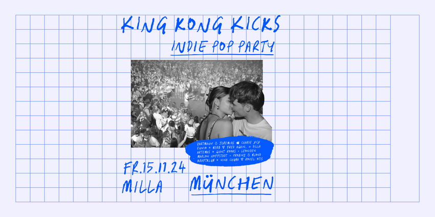 King Kong Kicks • Indie Pop Party • Milla München