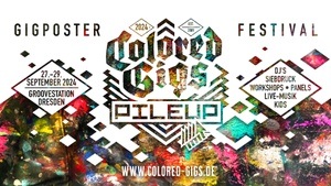 COLORED GIGS PileUp - Kunst- & Musikfestival