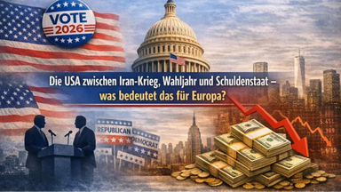 Die USA zwischen Iran-Krieg, Wahljahr und Schuldenstaat – was bedeutet das für Europa?
