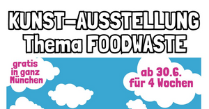 Tetrap-Act-on-Foodwaste vom 30.06.- 31.07. im ganzen Stadtgebiet Münchens