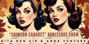 Burlesque Duo: Nita Bon Air & Anna Venture