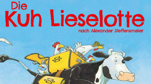 KUH LISELOTTE - KINDERTHEATER AB 3 JAHREN