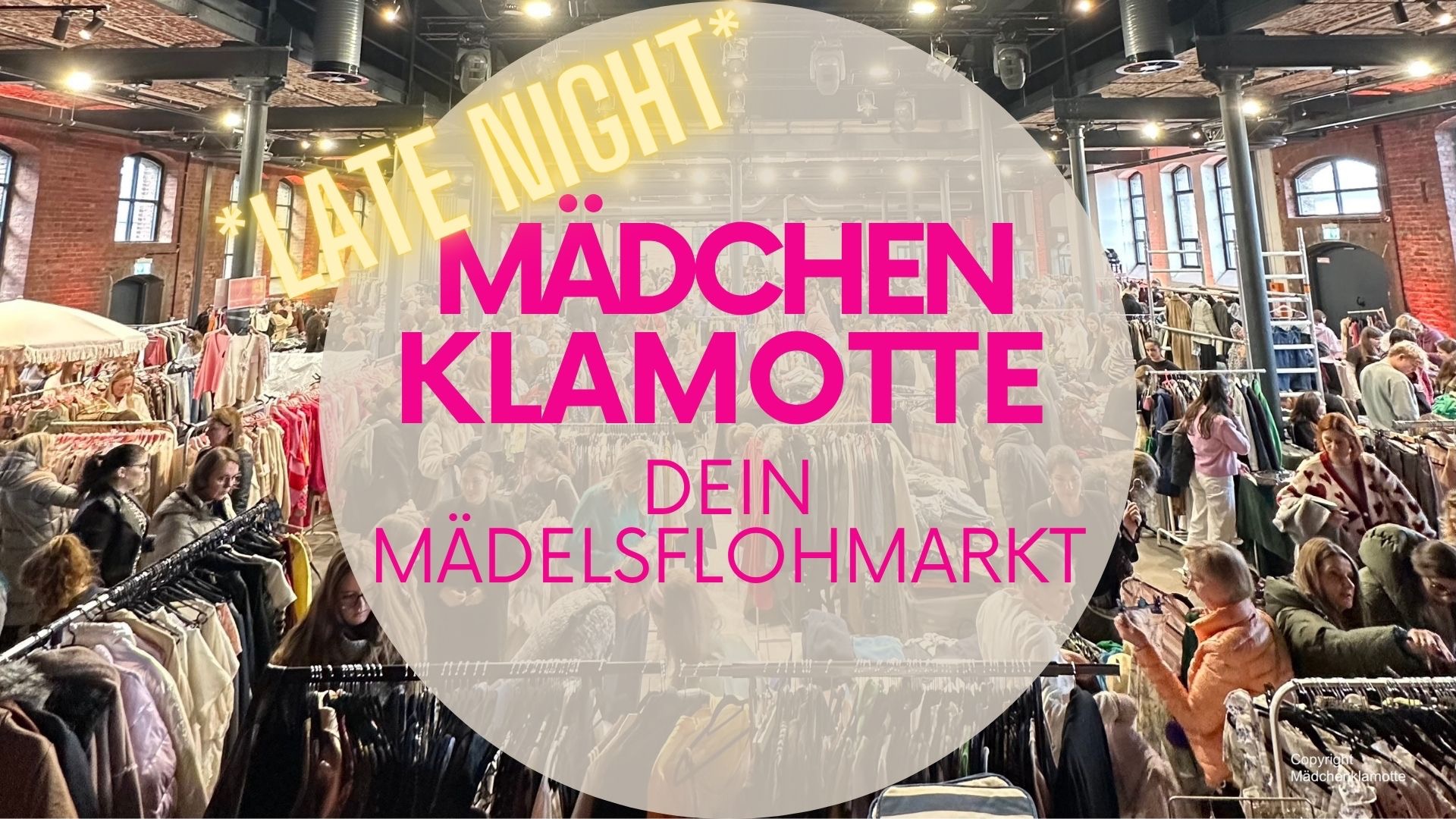 Mädchenklamotte @ Frankfurt a.M. Jahrhunderthalle *late Night*