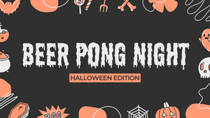 Beer Pong Night [Halloween Edition]