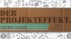 Der Projekteffekt